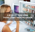 Bí quyết bán hàng trên Facebook hiệu quả nhất