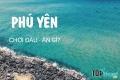 Địa điểm đẹp nhất khi đi du lịch tại Phú Yên