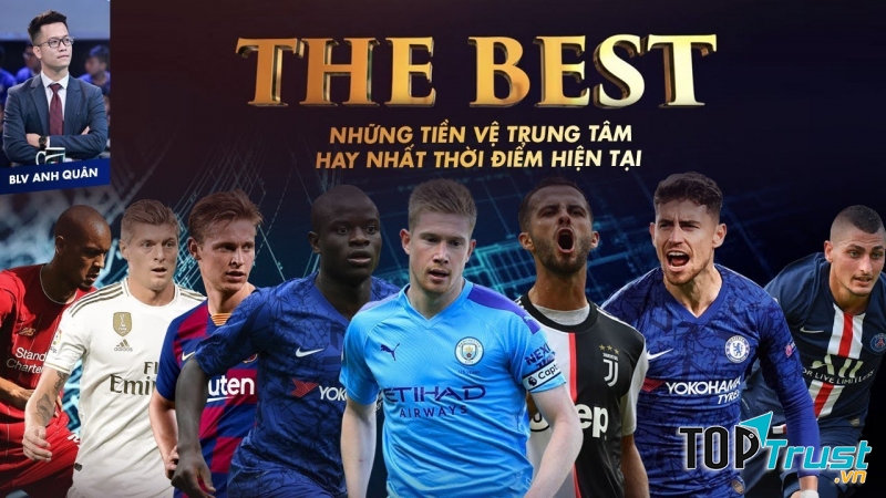 Tiền vệ trung tâm hay nhất thế giới hiện tại