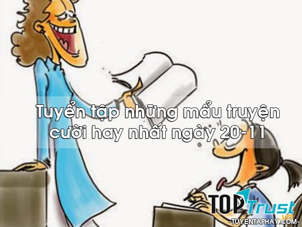 Truyện cười bá đạo hài hước nhân ngày 20/11
