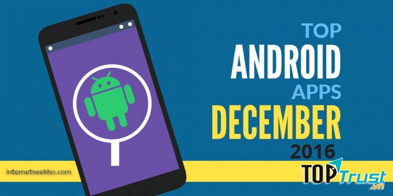 Ứng dụng Android tuyệt nhất tháng 12 năm 2016